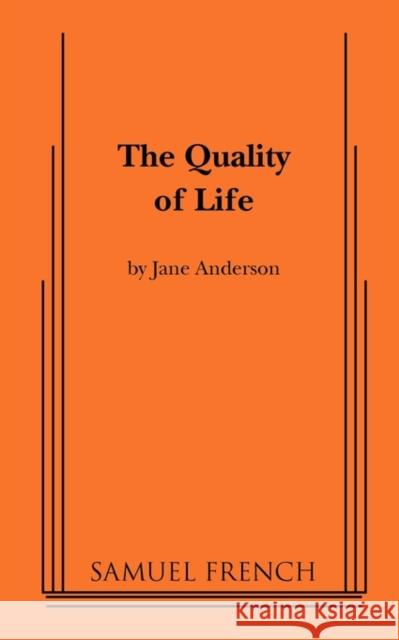 The Quality of Life Jane Anderson 9780573696954