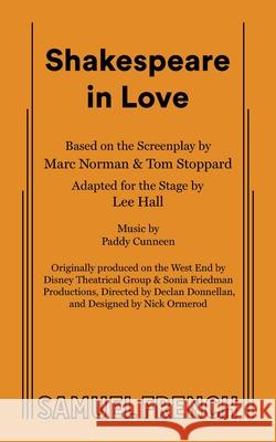 Shakespeare in Love Lee Hall Marc Norman Tom Stoppard 9780573705205 Samuel French, Inc.