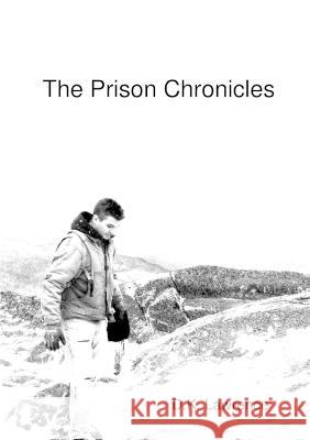 The Prison Chronicles  9780578018867 Diamond Trooper Publications