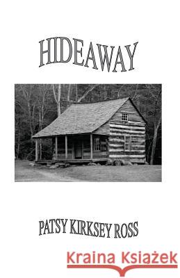 Hideaway Patsy Kirksey Ross 9780578118161