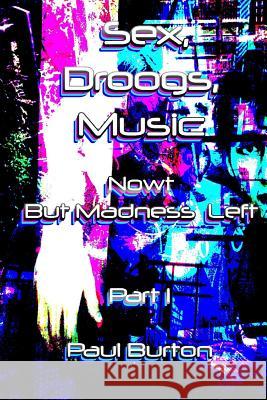 Sex, Droogs, Music Paul Burton 9780578207629