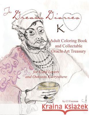 The Dream Diaries: Adult Coloring Book and Collectable Oracle Art Treasury Ana Cortez Charles J. Freeman 9780578499550 Two Sisters Press