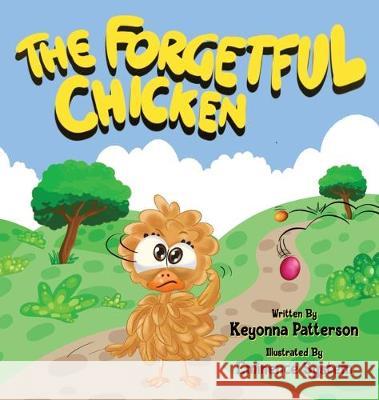 The Forgetful Chicken Keyonna Patterson Eminence System 9780578555171