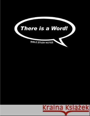 There is a Word!: Bible Study Notes Tyson N. Canty E. F. Canty 9780578608464 Tyson Canty