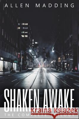 Shaken Awake: The Complete Trilogy Alan Graham Priska Jordan Crystal Rowe 9780578658513