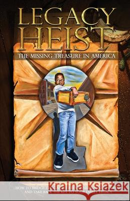Legacy Heist: The Missing Treasure in America Frank J. Williams 9780578677231