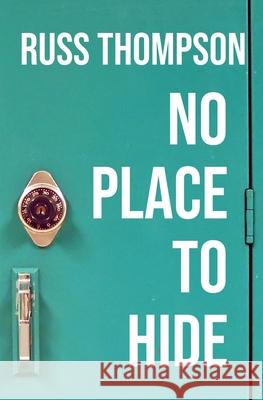 No Place to Hide Russ Thompson 9780578923727 High-Interest Press