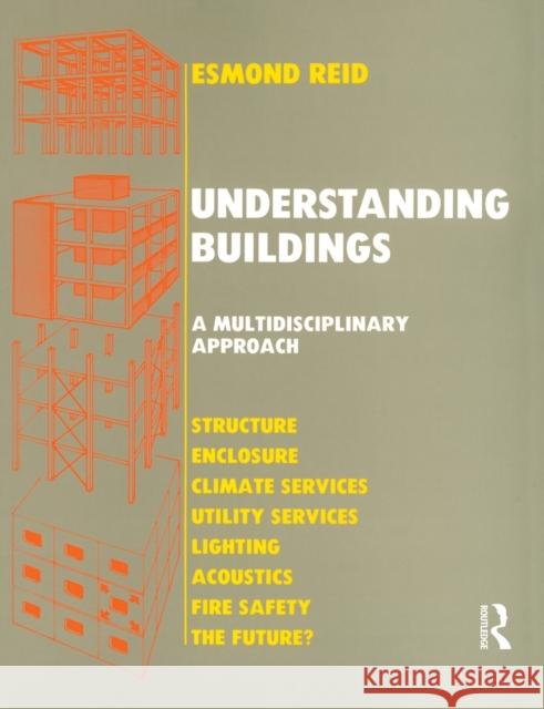 Understanding Buildings a Multidisciplinary Approach E Reid 9780582009714