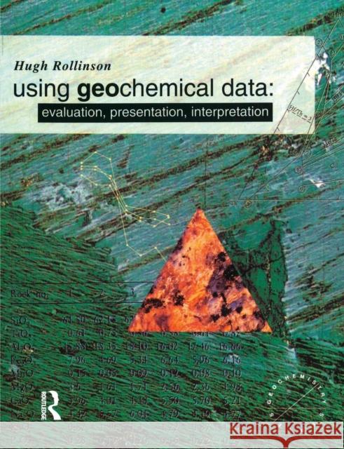 Using Geochemical Data: Evaluation, Presentation, Interpretation Rollinson, Hugh R. 9780582067011