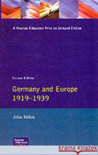Germany and Europe 1919-1939 John Hiden 9780582087224 Longman Publishing Group