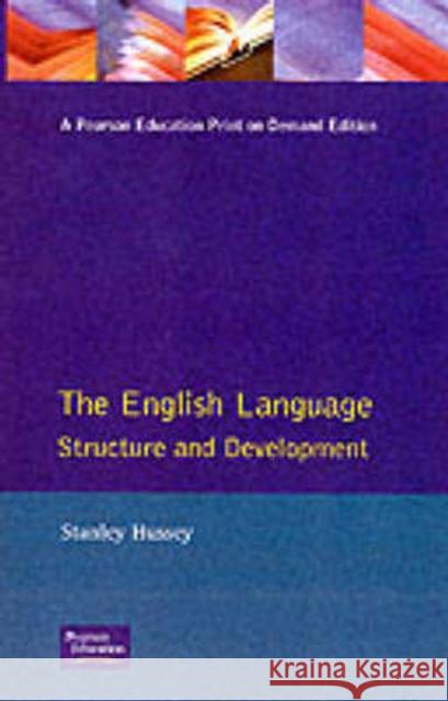 The English Language: Structure and Development Hussey, Stanley 9780582217614