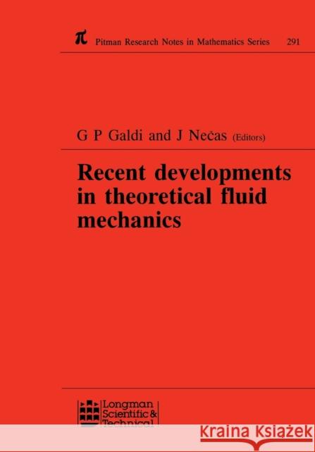 Recent Developments in Theoretical Fluid Mechanics: Winter School, Paseky, 1992 Galdi, G. P. 9780582226845 Taylor & Francis