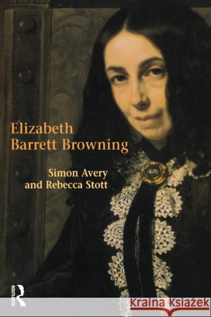 Elizabeth Barrett Browning Rebecca Stott Simon Avery Rebecca Scott 9780582404700