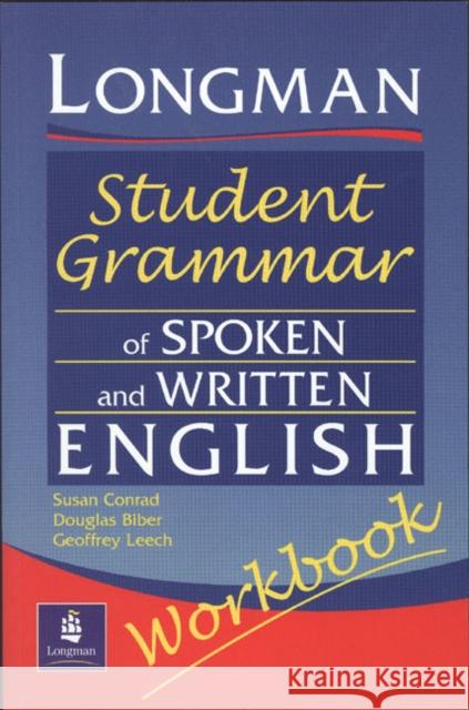 Longmans Student Grammar of Spoken and Written English Workbook D Biber 9780582539426 Pearson Education Limited