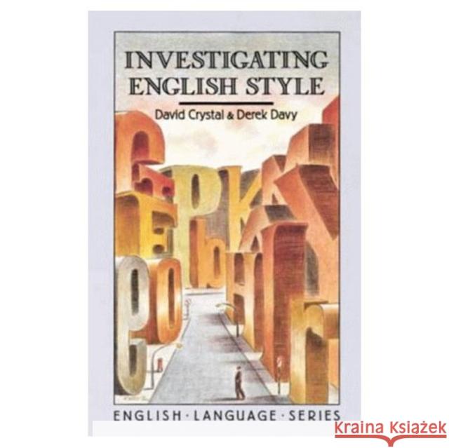 Investigating English Style D. Crystal David Crystal 9780582550117 Longman Publishing Group