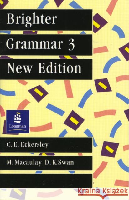 Brighter Grammar Book 3, New Edition C.E. Eckersley 9780582558977 0