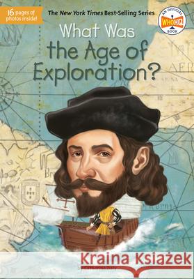 What Was the Age of Exploration? Catherine Daly Who Hq                                   Jake Murray 9780593093832