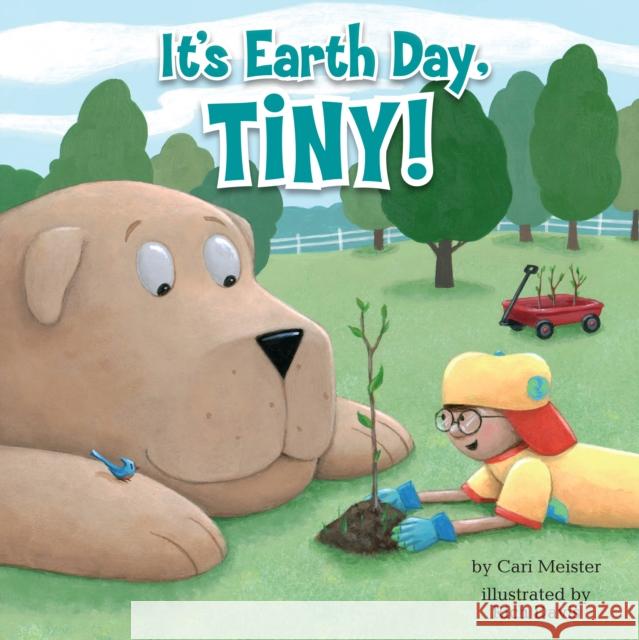 It's Earth Day, Tiny! Cari Meister Rich Davis 9780593097472