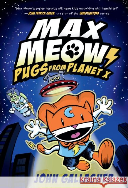 Max Meow Book 3: Pugs from Planet X John Gallagher 9780593121115