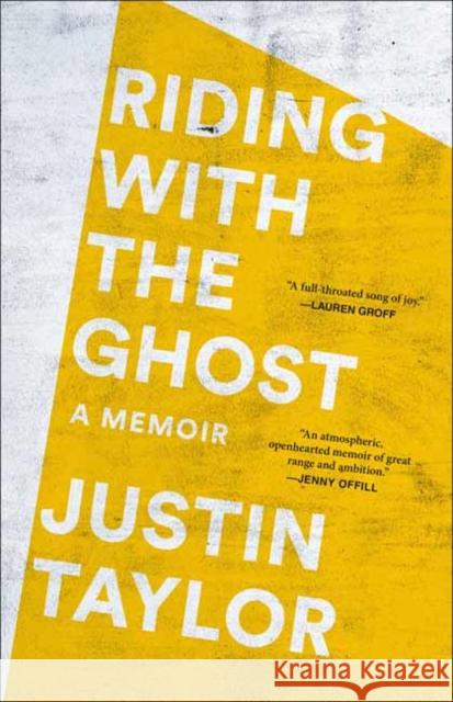 Riding with the Ghost: A Memoir Justin Taylor 9780593129319