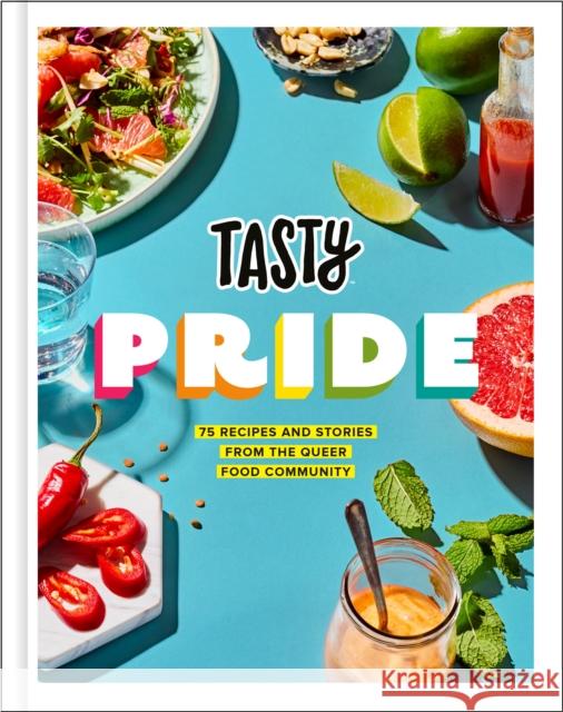 Tasty Pride: 75 Recipes and Stories from the Queer Food Community Random House 9780593136980