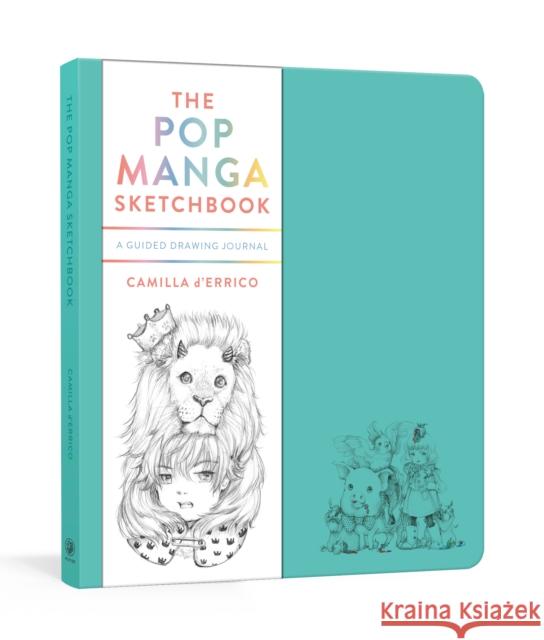 The Pop Manga Sketchbook: A Guided Drawing Journal Camilla D'Errico 9780593138229 Random House USA Inc