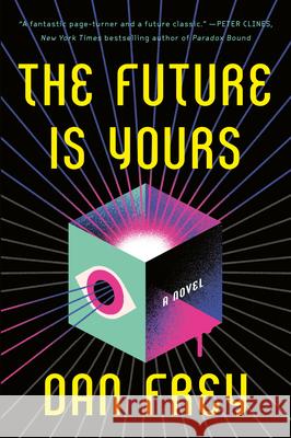 The Future Is Yours Dan Frey 9780593158234