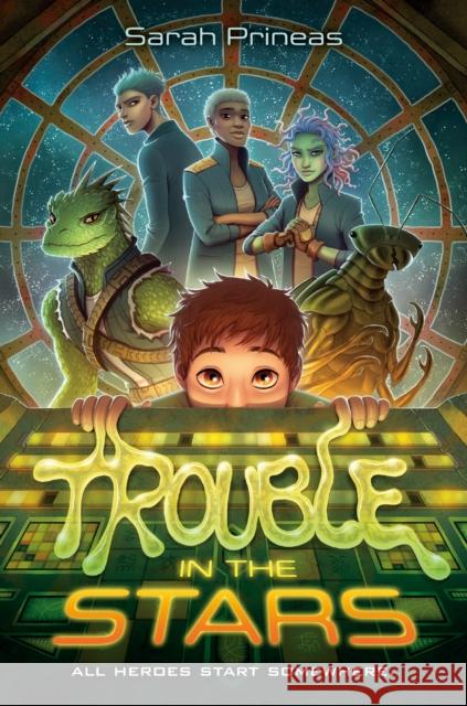 Trouble in the Stars Sarah Prineas 9780593204283