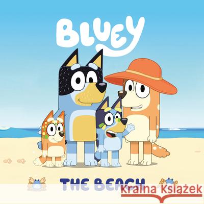 Bluey: The Beach Penguin Young Readers Licenses 9780593226094 Penguin Young Readers Licenses