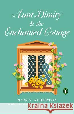 Aunt Dimity and the Enchanted Cottage Nancy Atherton 9780593295793