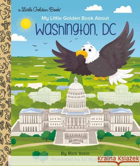 My Little Golden Book about Washington, DC Rich Volin Ed Myer 9780593301159 Random House USA Inc