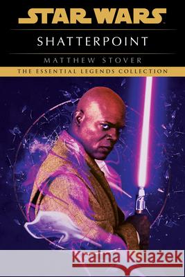 Shatterpoint: Star Wars Legends Matthew Woodring Stover 9780593358788