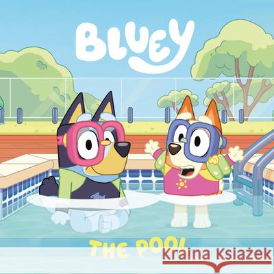 Bluey: The Pool Penguin Young Readers Licenses 9780593385685 Penguin Young Readers Licenses