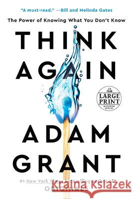 Think Again: The Power of Knowing What You Don't Know Adam Grant 9780593395783