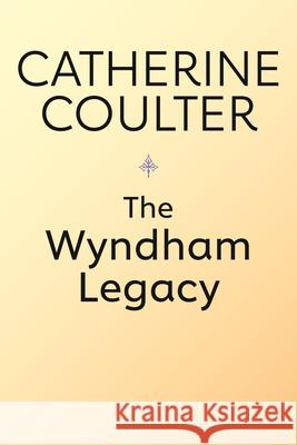 The Wyndham Legacy Catherine Coulter 9780593441152