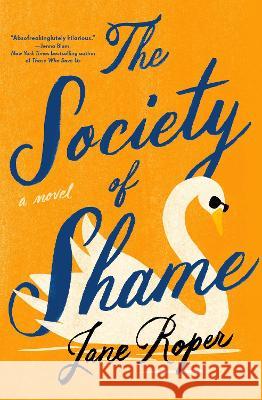 The Society of Shame Jane Roper 9780593468784 Vintage