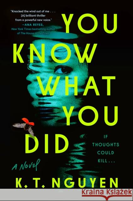You Know What You Did: A Novel K.T. Nguyen 9780593473856