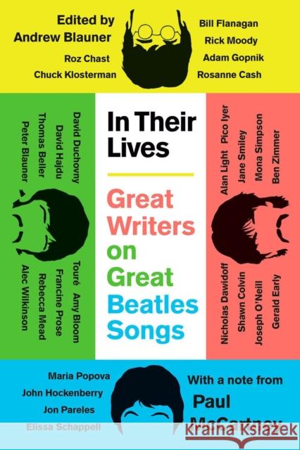 In Their Lives: Great Writers on Great Beatles Songs Andrew Blauner 9780593473962