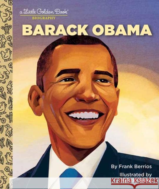 Barack Obama: A Little Golden Book Biography Frank Berrios Kristin Sorra 9780593479360 Golden Books