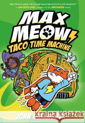 Max Meow Book 4: Taco Time Machine John Gallagher 9780593479681