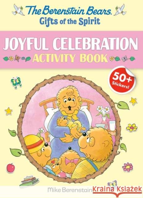 Berenstain Bears Gifts of the Spirit Joyful Celebration Activity Book (Berenstain Bears) Berenstain, Mike 9780593487990