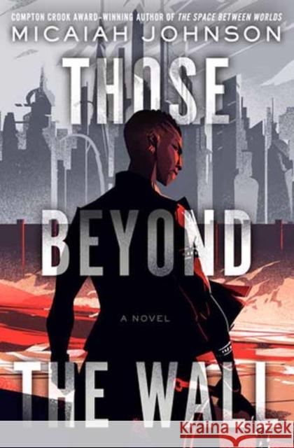 Those Beyond the Wall: A Novel  9780593497500 Random House USA Inc