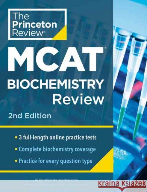 Princeton Review MCAT Biochemistry Review, 2nd Edition: Complete Content Prep + Practice Tests The Princeton Review 9780593516218 Princeton Review