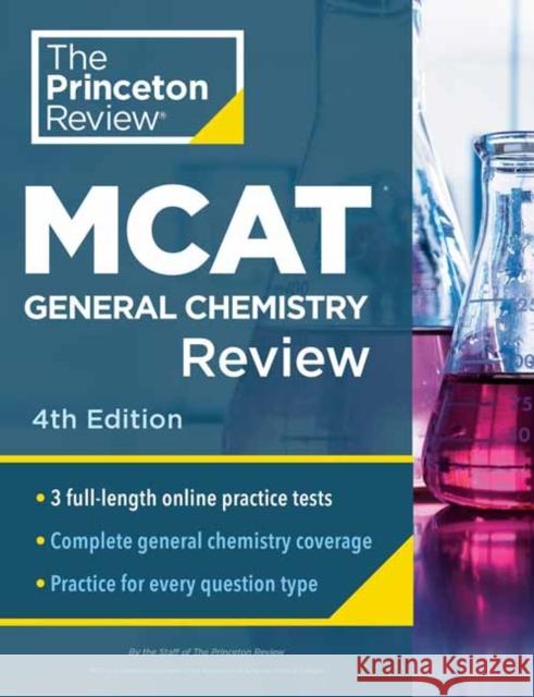 Princeton Review MCAT General Chemistry Review, 4th Edition: Complete Content Prep + Practice Tests The Princeton Review 9780593516256 Princeton Review