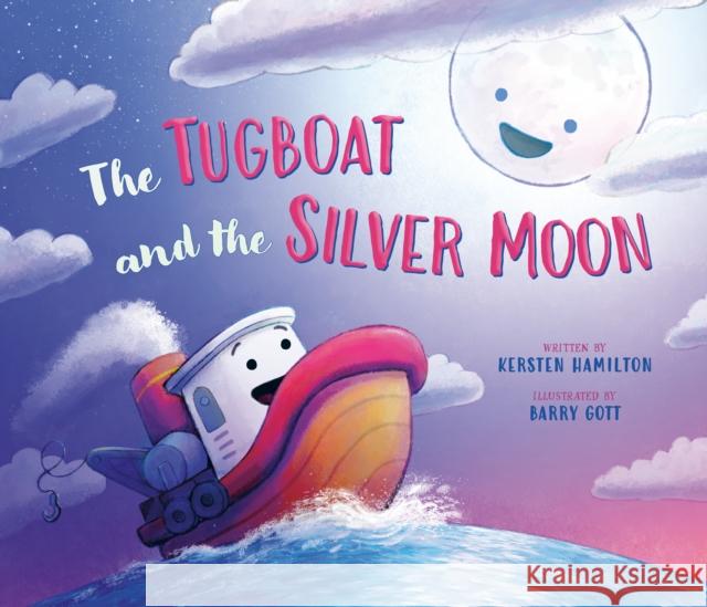 The Tugboat and the Silver Moon Kersten Hamilton Barry Gott 9780593528396 Viking Books for Young Readers