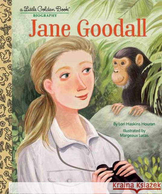 Jane Goodall: A Little Golden Book Biography Margeaux Lucas 9780593647349
