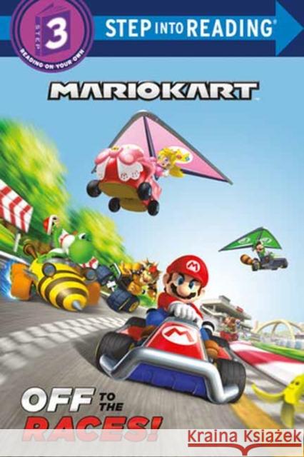 Off to the Races (Nintendo Mario Kart) Random House 9780593648223