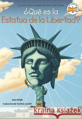 ¿Qué Es La Estatua de la Libertad? Holub, Joan 9780593658208
