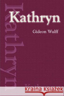 Kathryn Gideon Wulff 9780595004607