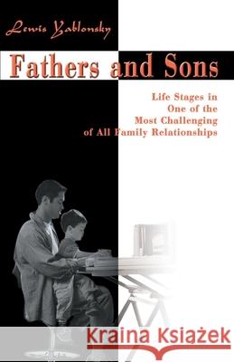Fathers and Sons Lewis Yablonsky 9780595092512 iUniverse